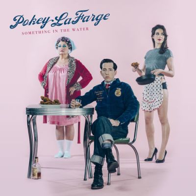 Something In The Water - Pokey LaFarge