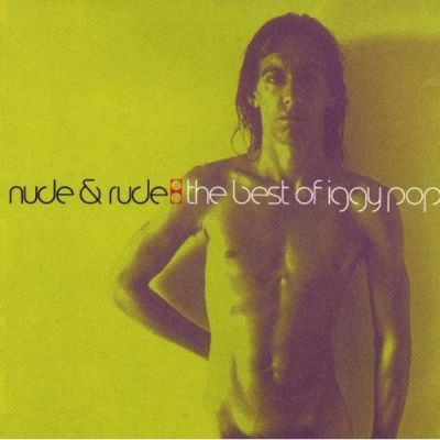 Nude & Rude:Best of Iggy Pop - Iggy Pop