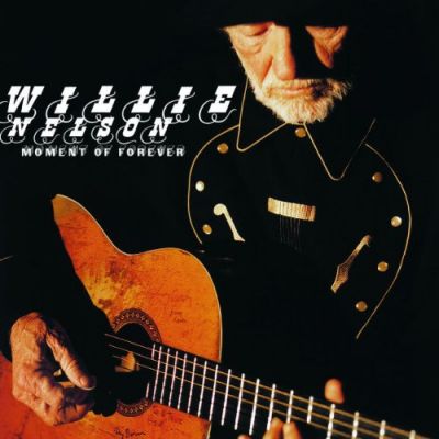 Moment of Forever - Willie Nelson