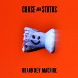 Brand New Machine - Chase and Status