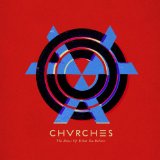 The Bones Of What You Belive (Limited Edition) - Chvrches