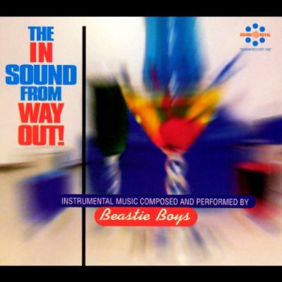 The In Sound From Way Out - Beastie Boys