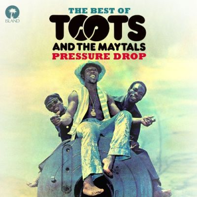 Pressure Drop-the Best of Toots&The Maytals - Toots & The Maytals