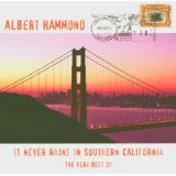 It Never Rains In Southern California- The Very Best of Albert Hammond - Albert Hammond