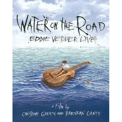 Eddie Vedder - Water on the Road/Live - Eddie Vedder