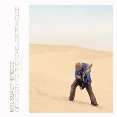 Greatest Hits-The Road Less Traveled - Melissa Etheridge