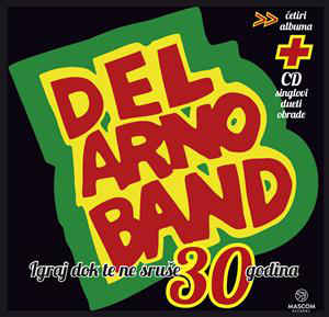 Igraj Dok Te Ne Sruse - 30 Godina - Box Set - Del Arno Band