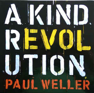 A Kind Revolution - Paul Weller