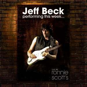 Performing This Week...Live At Ronnie Scott's - Jeff Beck