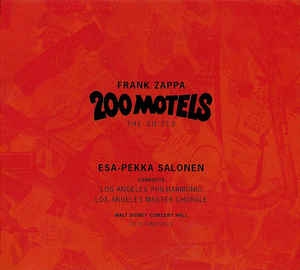 200 Motels. The Suites - Frank Zappa, Esa-Pekka Salonen, Los Angeles Philharmonic, Los Angeles Master Chorale