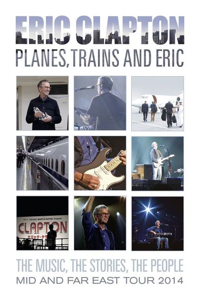 Planes, Trains and Eric - Eric Clapton