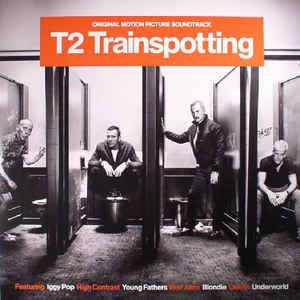 T2 Trainspotting (Original Motion Picture Soundtrack) - Various