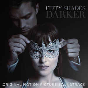 Fifty Shades Darker (Original Motion Picture Soundtrack) - Various