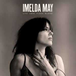 Life. Love. Flesh. Blood - Imelda May