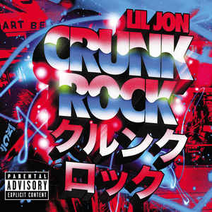 Crunk Rock - Lil Jon