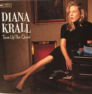 Turn Up The Quiet - Diana Krall