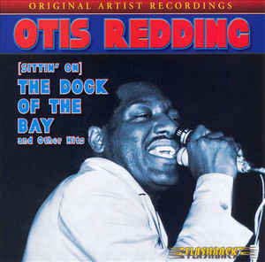 (Sittin' On) The Dock Of The Bay And Other Hits - Otis Redding