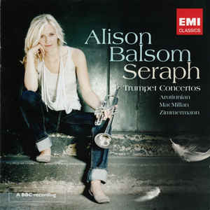 Seraph - Trumpet Concertos - Alison Balsom, Arutiunian · MacMillan · Zimmermann