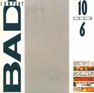 10 From 6 - Bad Company