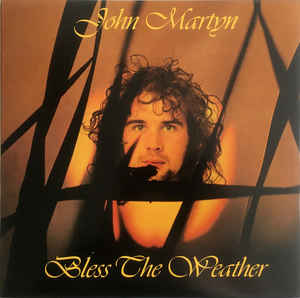 Bless The Weather - John Martyn