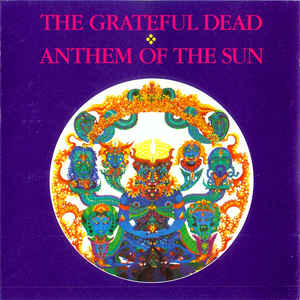 Anthem Of The Sun - The Grateful Dead