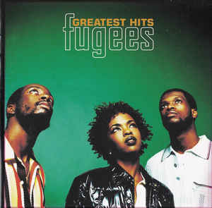 Greatest Hits - Fugees