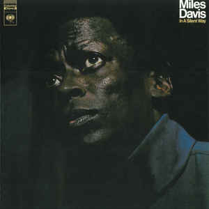 In A Silent Way - Miles Davis