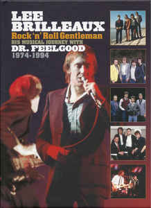 Rock 'n' Roll Gentleman His Musical Journey With Dr. Feelgood 1974-1994 - Lee Brilleaux