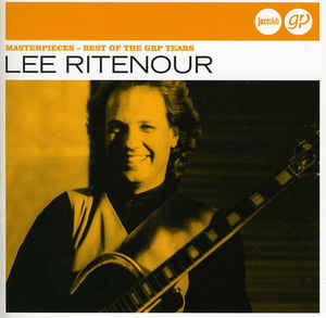 Masterpieces - Best of The GRP Years - Lee Ritenour