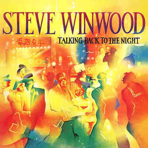 Talking Back To The Night - Steve Winwood