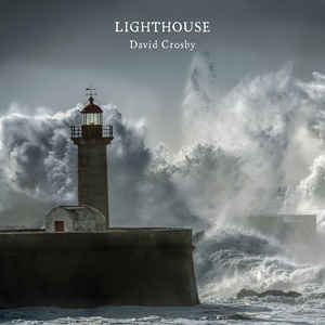 Lighthouse - David Crosby