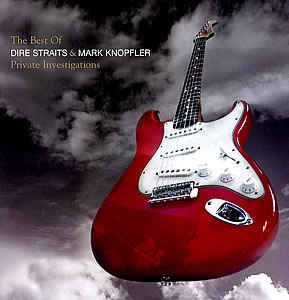 Private Investigations (The Best Of) - Dire Straits & Mark Knopfler