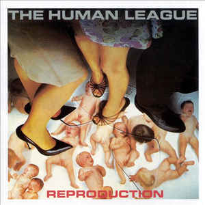 Reproduction - The Human League