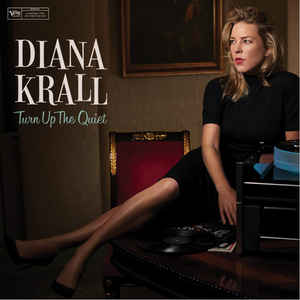 Turn Up The Quiet - Diana Krall