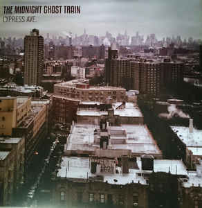 Cypress Ave. - The Midnight Ghost Train