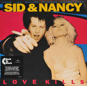 Sid And Nancy: Love Kills (Music From The Motion Picture Soundtrack) - Various