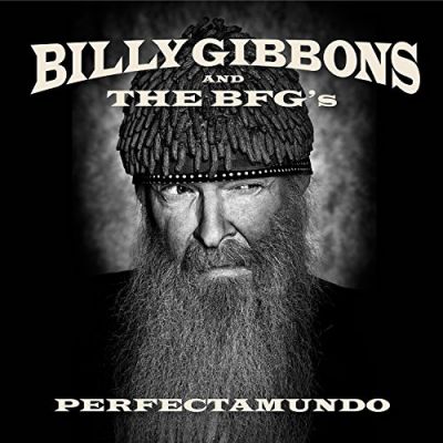 Perfectamundo - Billy Gibbons and The BFG's