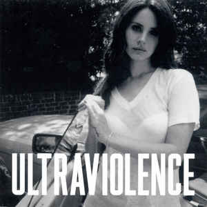 Ultraviolence - Lana Del Rey