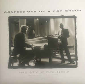 Confessions Of A Pop Group - The Style Council