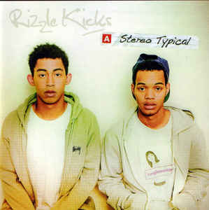 Stereo Typical - Rizzle Kicks