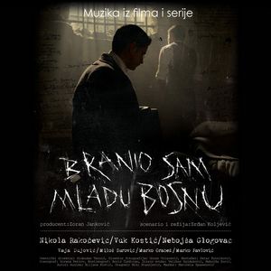 Muzika iz filma 'Branio sam Mladu Bosnu