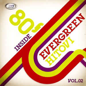 Evergeen Hitovi 80's Inside Vol. 2 - Various