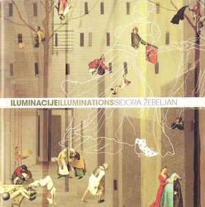 Iluminacije: Muzika Za Pozorište - Isidora Žebeljan