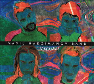 Kafanki - Vasil Hadžimanov Band