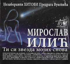 Ti si zvezda mojih snova - Miroslav Ilić