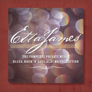 The Complete Blues, Rock 'n' Soul Albums Collection - Etta James