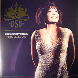 Hello Like Before - Dame Shirley Bassey
