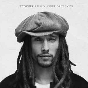 Raised Under Grey Skies - JP Cooper