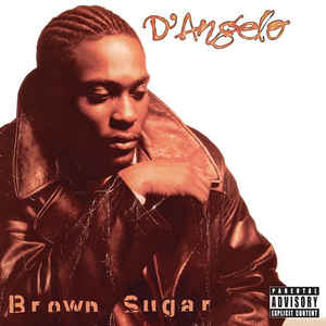 Brown Sugar - D'Angelo
