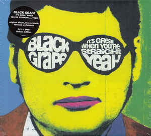 It's Great When You're Straight...Yeah - Black Grape